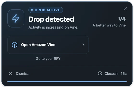 Actual V4 desktop notification: Drop active. Drop detected. Activity is increasing on Vine. Open Amazon Vine.